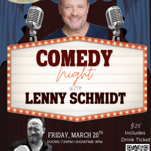 Comedy Night with Lenny Schmidt - March 20th